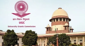 UGC के नए नियमों पर सुप्रीम कोर्ट की सुनवाई और स्टे आदेश